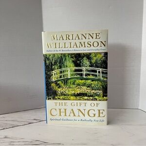 The Gift of Change by Marianne Williamson Hard Cover Book Spiritual Guidance